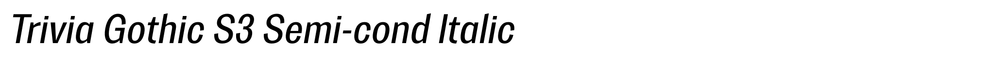 Trivia Gothic S3 Semi-cond Italic image